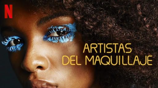 Artistas del maquillaje | Sitio oficial de Netflix