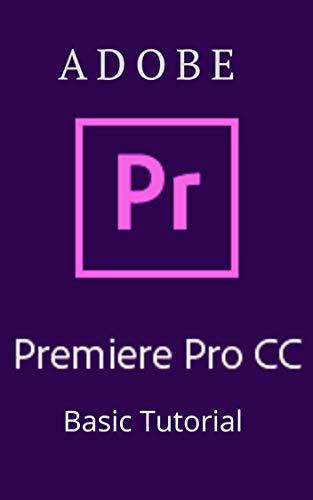 Libro Adobe Premier Pro CC Basic tutorial: Premier Pro CC Basic tutorial