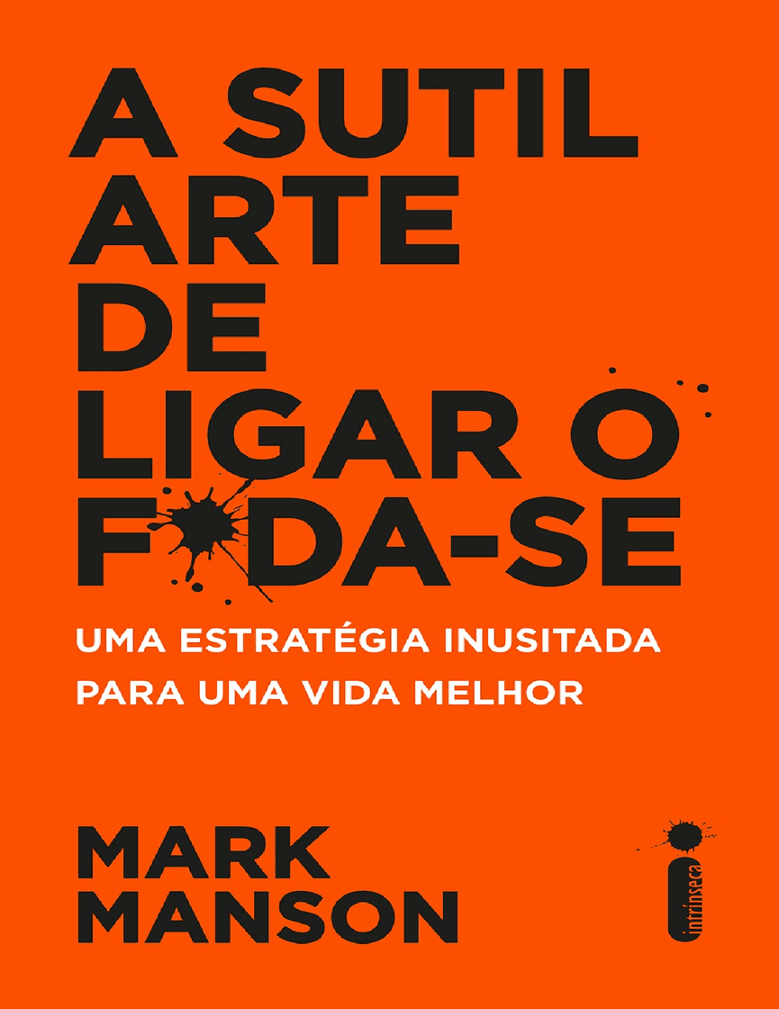 Book RESUMO: A SUTIL ARTE DE LIGAR O F*DA-SE, Livro de Mark Manson