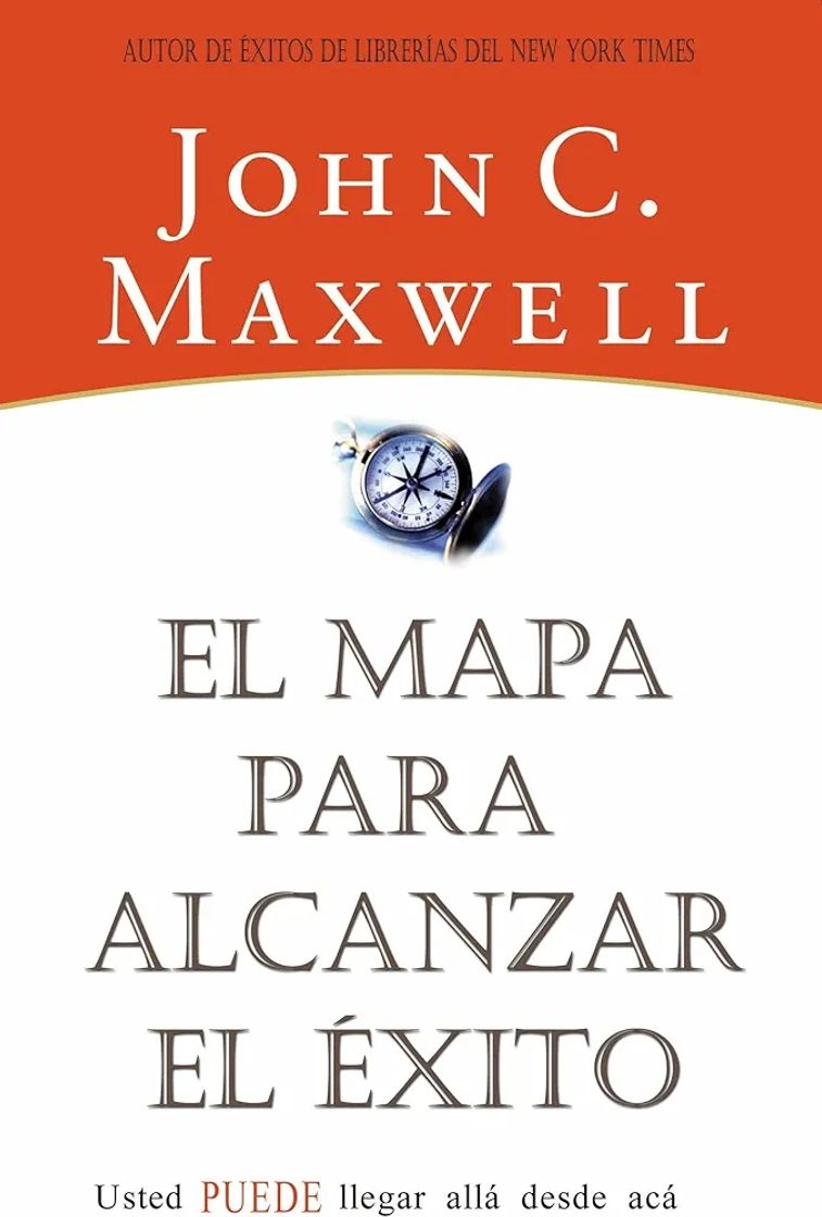 Book El mapa para alcanzar el éxito: Usted Puede Llegar Desde Aqui.