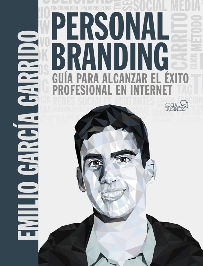 Book Personal Branding. Guía para alcanzar el éxito profesional en Internet (SOCIAL MEDIA)