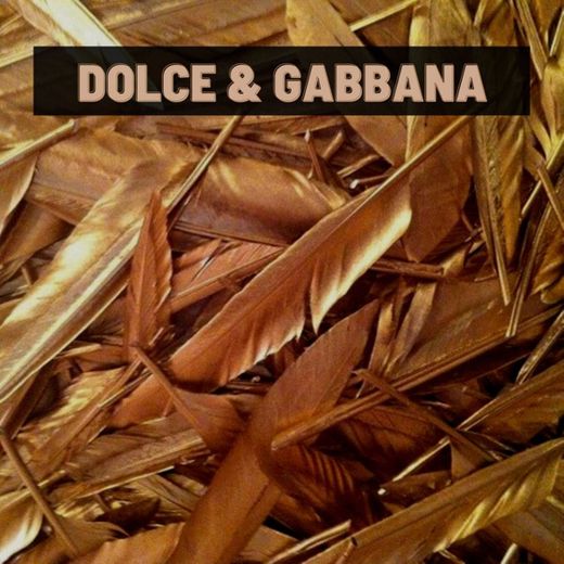 Dolce & Gabanna - remix