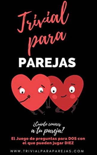 Trivial para Parejas. ¿Cuanto conoces a Tu Pareja?