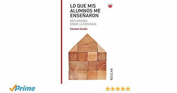 Fashion Lo que mis alumnos me enseñaron (Educar): Amazon.es: Carmen ...