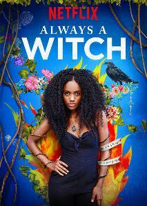 Siempre bruja - Netflix 