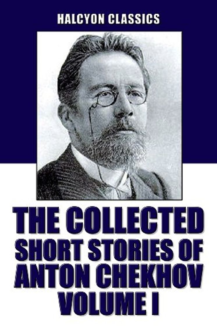 Book The Collected Short Stories of Anton Chekhov Volume I: 100 Short Stories