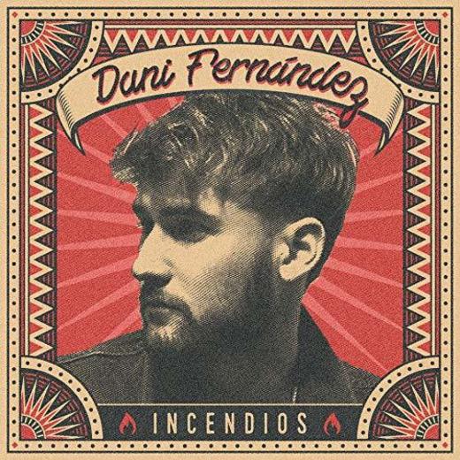 Dani Fernández - Incendios