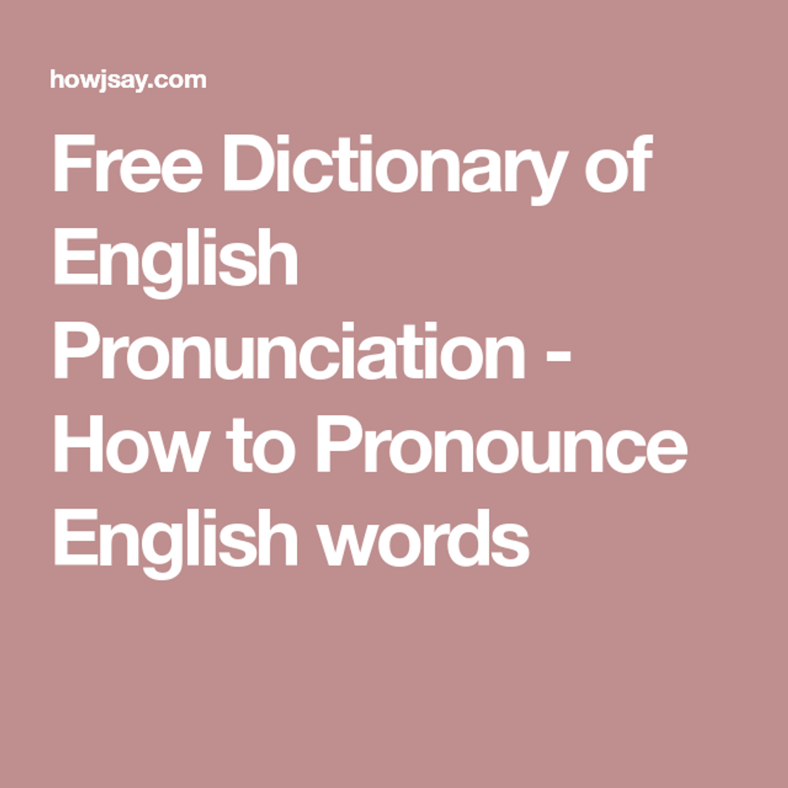 Moda Howjsay: Free Online English Pronunciation Dictionary