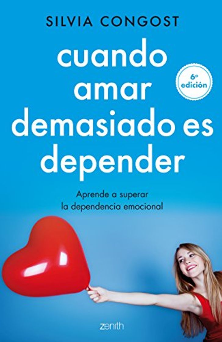 Libro Cuando amar demasiado es depender: Aprende a superar la dependencia emocional