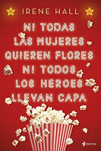 Book Ni todas las mujeres quieren flores ni todos los héroes llevan capa