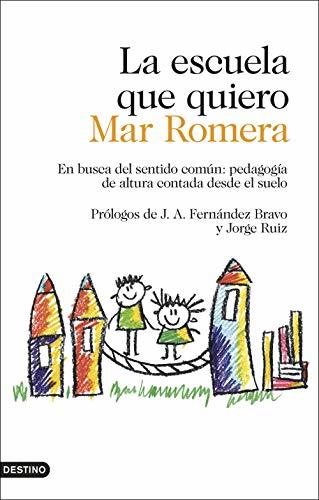 Libro La escuela que quiero: En busca del sentido común: pedagogía de altura