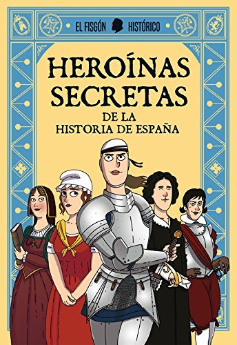 Libro Heroínas secretas: De la historia de España