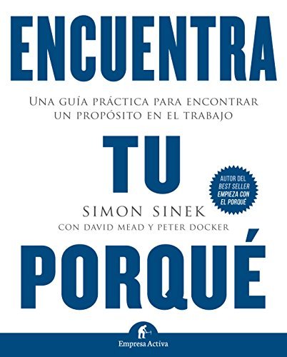 Book Encuentra tu porqué: Una guía práctica para encontrar un propósito en el