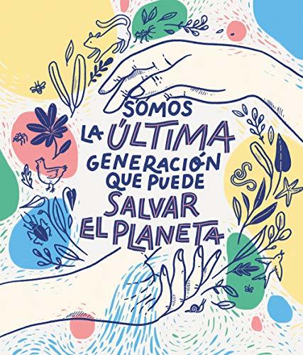 Book Somos la última generación que puede salvar el planeta