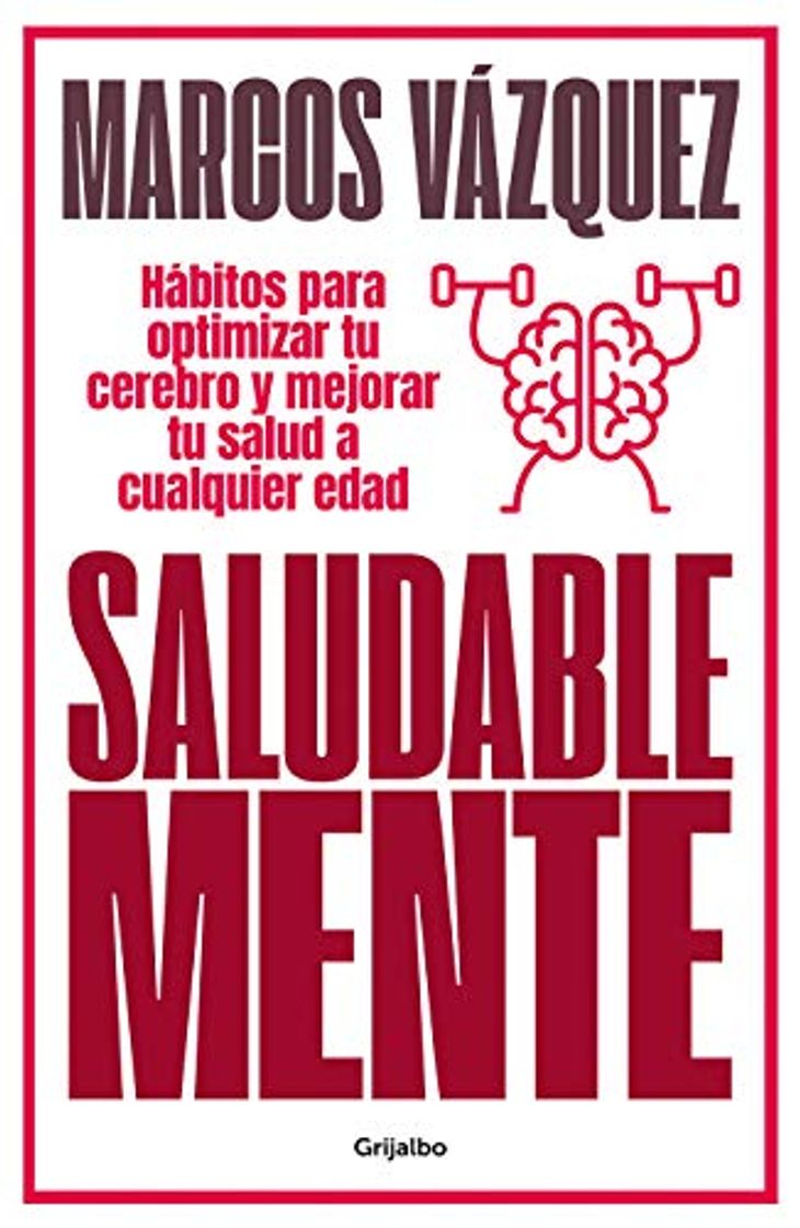 Books Saludable Mente: Hábitos para optimizar tu cerebro y mejorar tu salud a