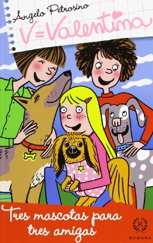 Libro VALENTINA…TRES MASCOTAS PARA TRES AMIGAS