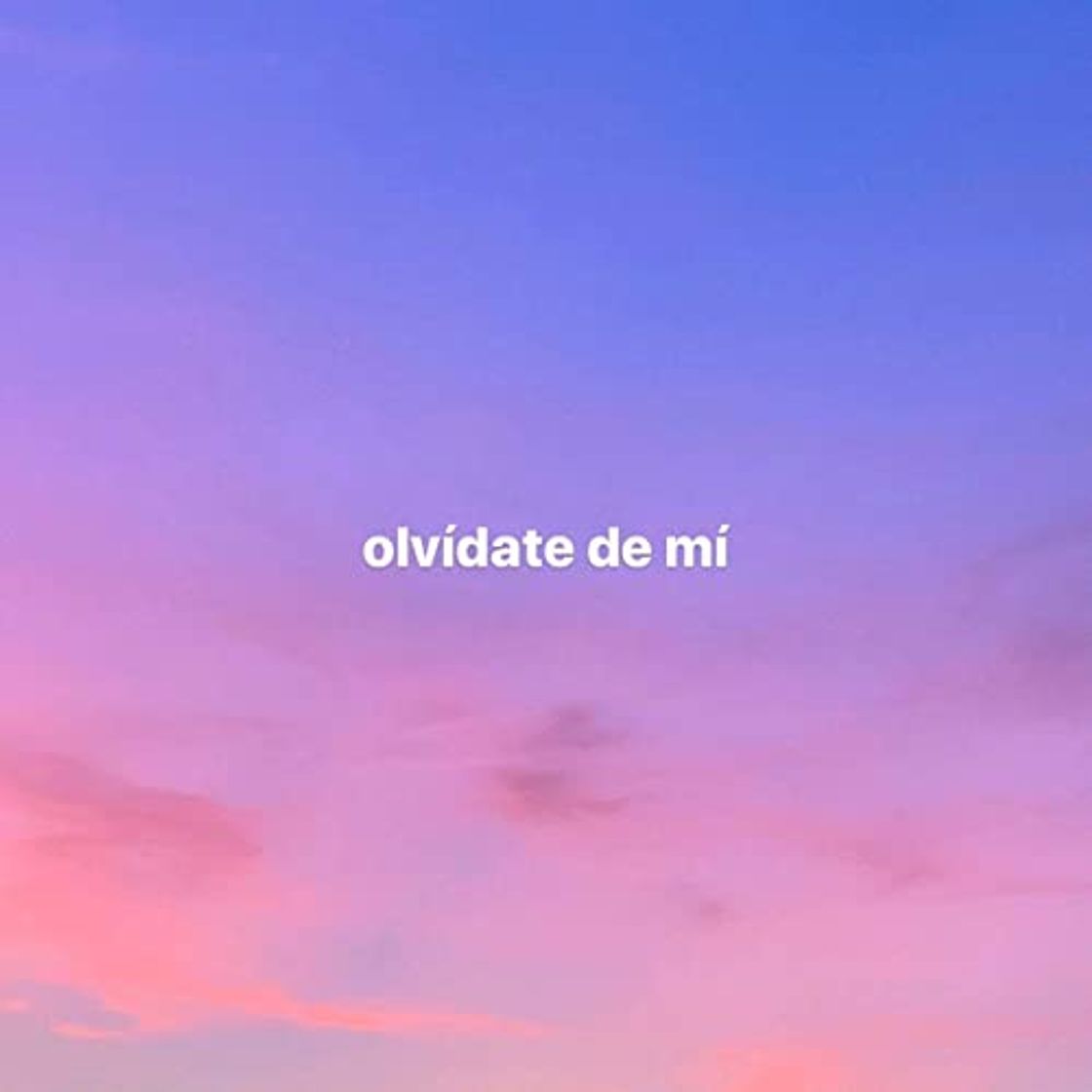 Canción olvídate de mí