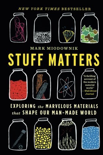 Book STUFF MATTERS EXPLORING THE MARVELOUS MA