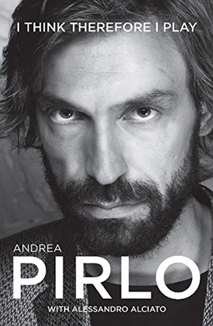 Book Andrea Pirlo. I Think Therefore I Play