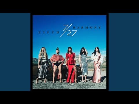 Canción Fifth Harmony: 7/27 (Deluxe) - Music on Google Play