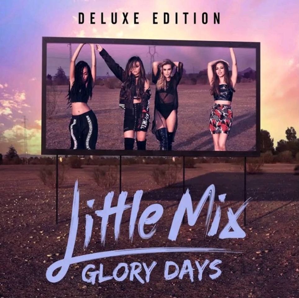 Canción Little Mix: Glory Days (Deluxe) - Music on Google Play