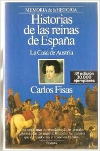 Book Historias de las reinas de España/*La Casa de Austria