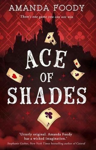 Ace Of Shades: The gripping first novel in a new series full