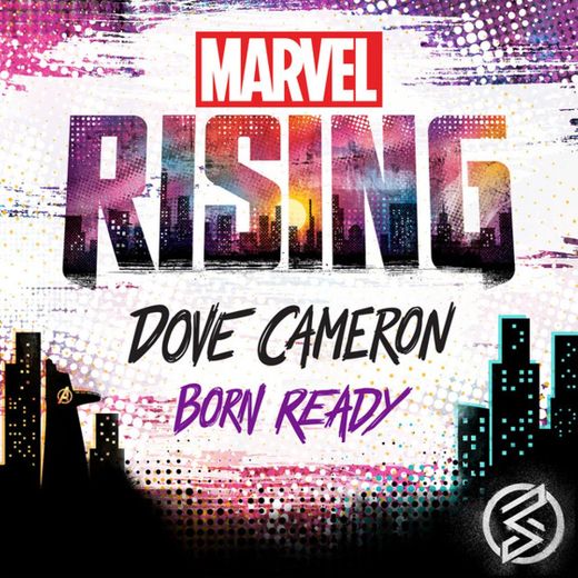 Born Ready - From "Marvel Rising"