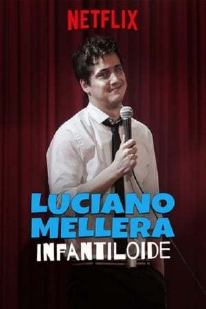 Película Luciano Mellera: Infantiloide