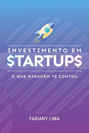 Investimento em Startups: O que ninguém te contou