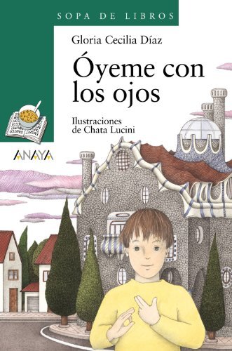 Libro Óyeme con los ojos