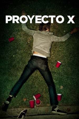 Projeto X: Uma Festa Fora de Controle