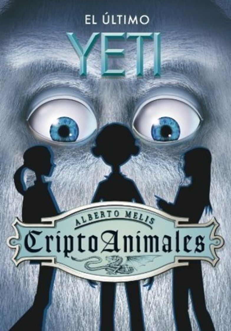 Libro Criptoanimales 1. El último yeti de Melis, Alberto