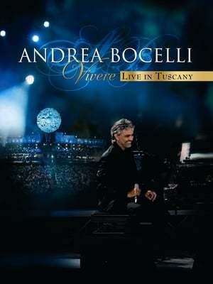 Movie Andrea Bocelli - Vivere Vivo en la Toscana