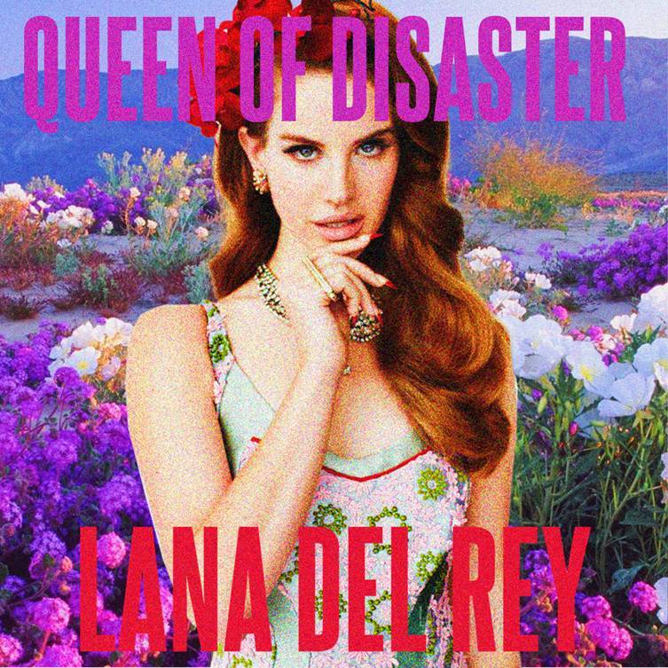 Canción Lana Del Rey - Queen Of Disaster (Lyrics) - YouTube