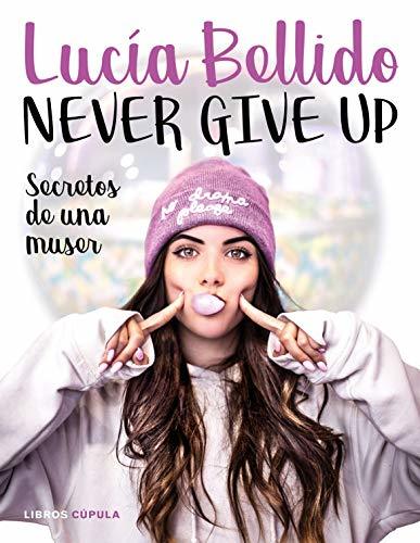 Libro Never give up: Secretos de una muser: 1