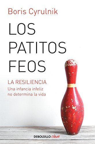 Books Los Patitos Feos / Ugly Ducklings: La Resiliencia. Una Infancia Infeliz No