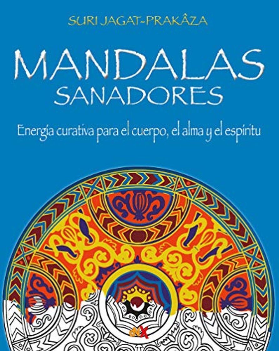 Book Mandalas sanadores: Energía curativa para el cuerpo, el alma y el espíritu