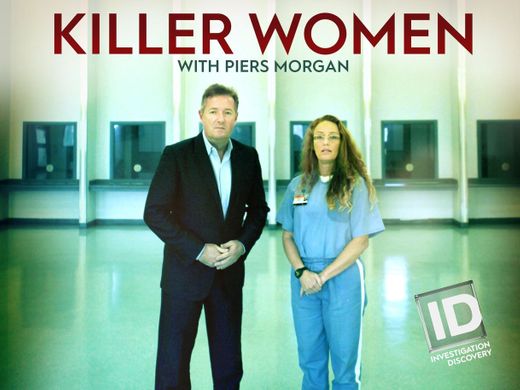 Killer Women with Piers Morgan 