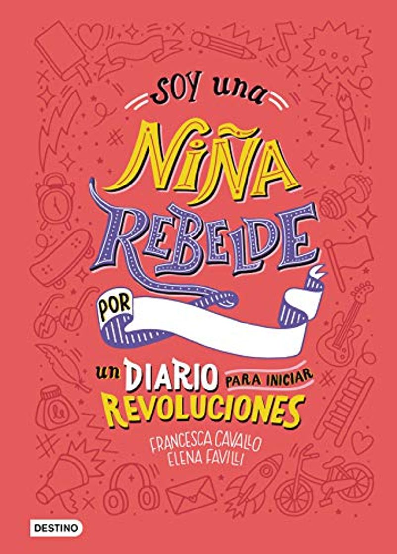 Book Soy una niña rebelde. Un diario para iniciar revoluciones