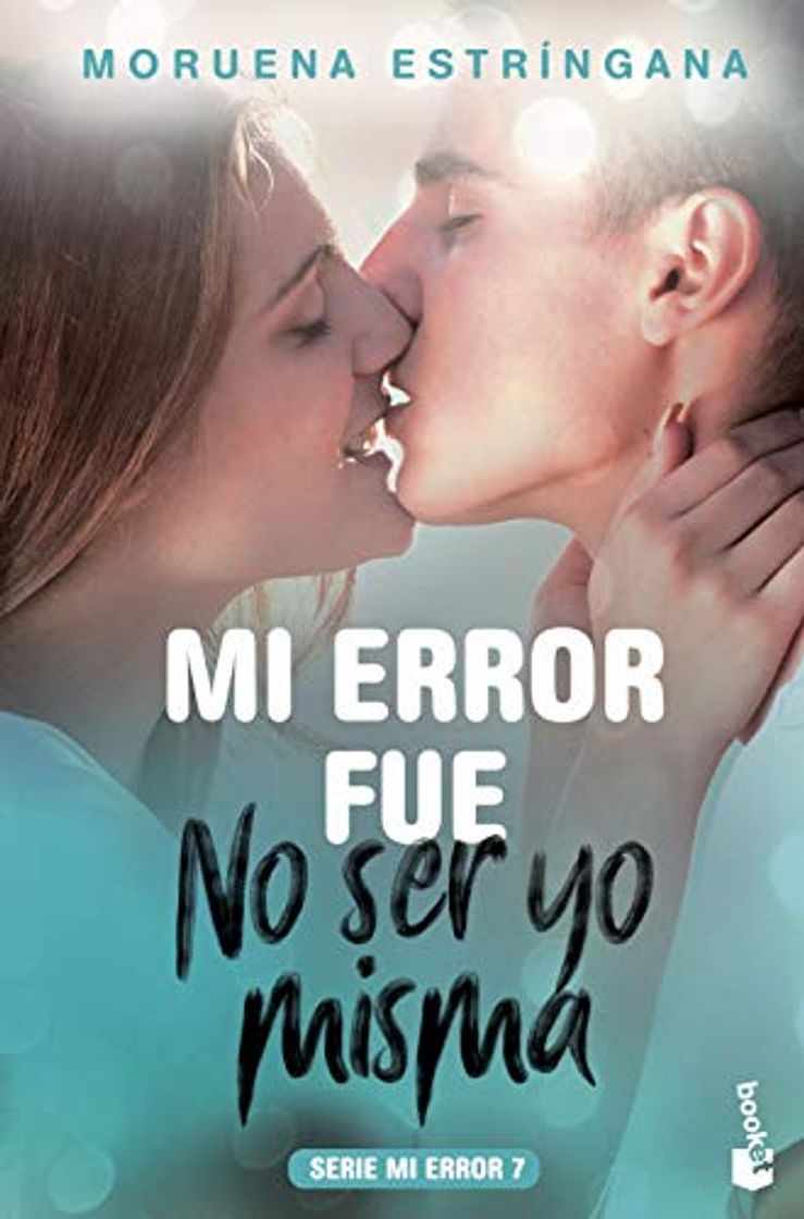 Book Mi error fue no ser yo misma: Serie Mi Error 7