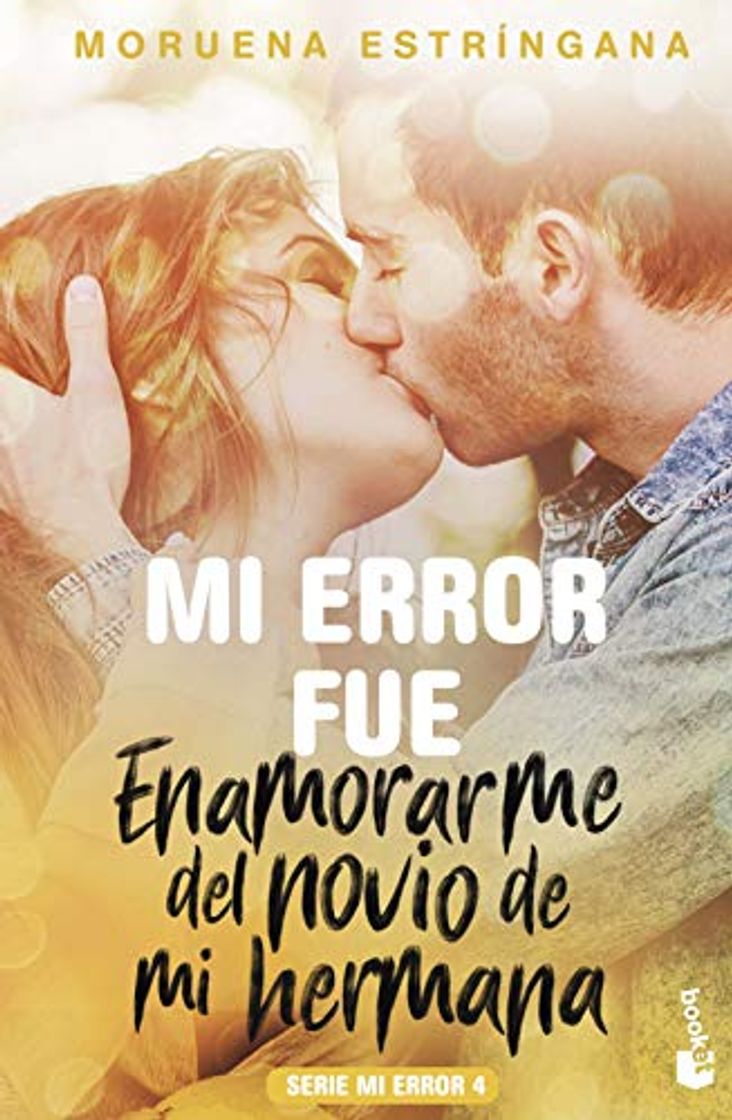 Book Mi error fue enamorarme del novio de mi hermana: Serie Mi error