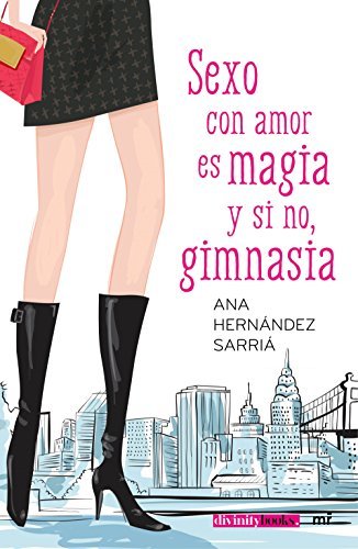 Libro Sexo con amor es magia y si no, gimnasia