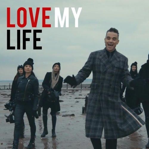 Robbie Williams I love my life