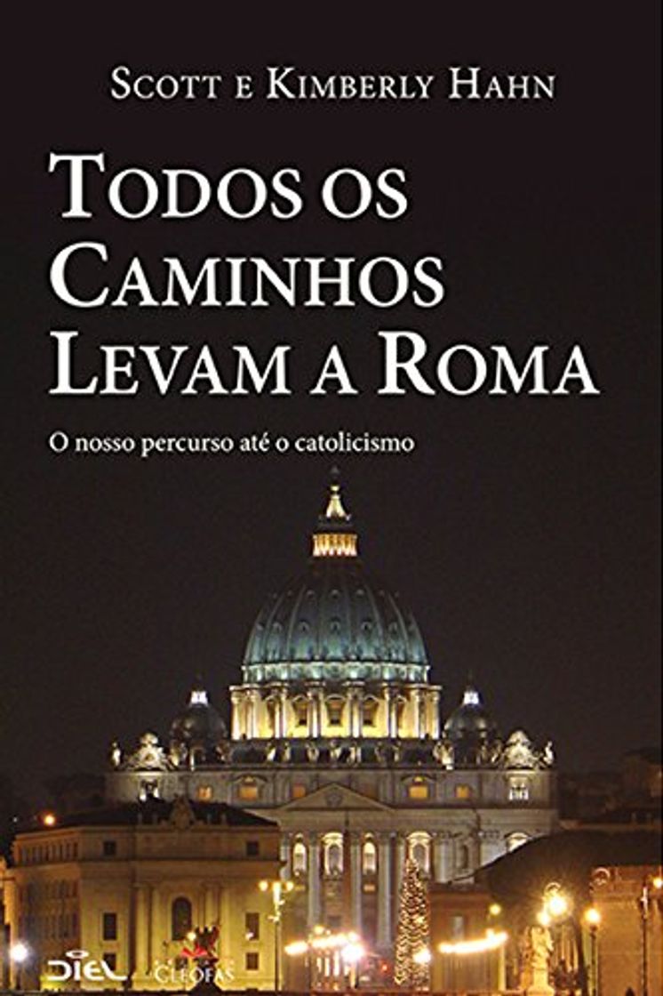 Libro Todos os caminhos levam a Roma: O nosso percurso até o catolicismo