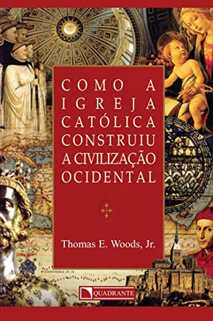 Libro Como A Igreja Catolica Construiu A Civilizacao Ocidental