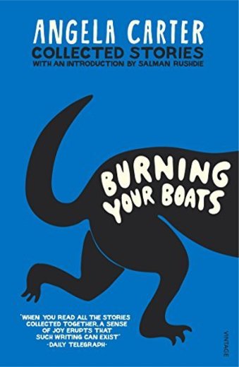 Burning Your Boats: Collected Short Stories