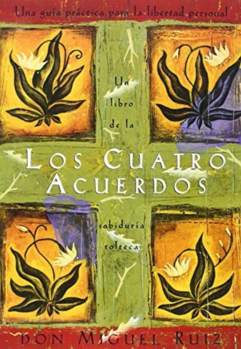 Libro Los Cuatro Acuerdos: Una Guia Practica Para La Libertad Personal, the Four