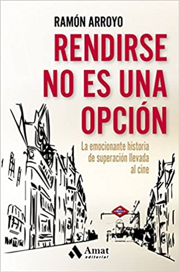 Libro Rendirse No Es Una Opción - Ramón Arroyo