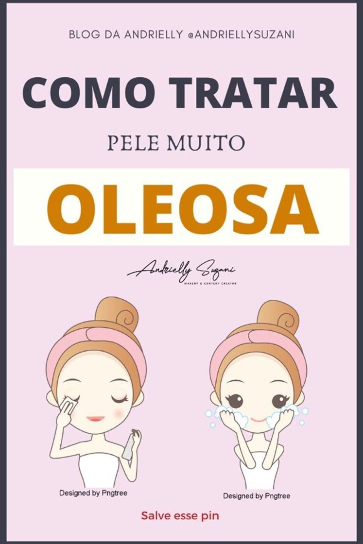 Moda PELE OLEOSA